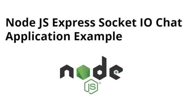 Node JS Express Socket IO Chat Application Example