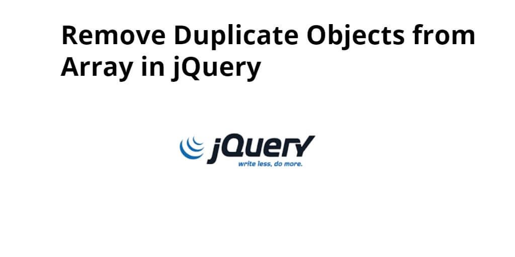 How To Remove Duplicate Objects from Array in JQuery