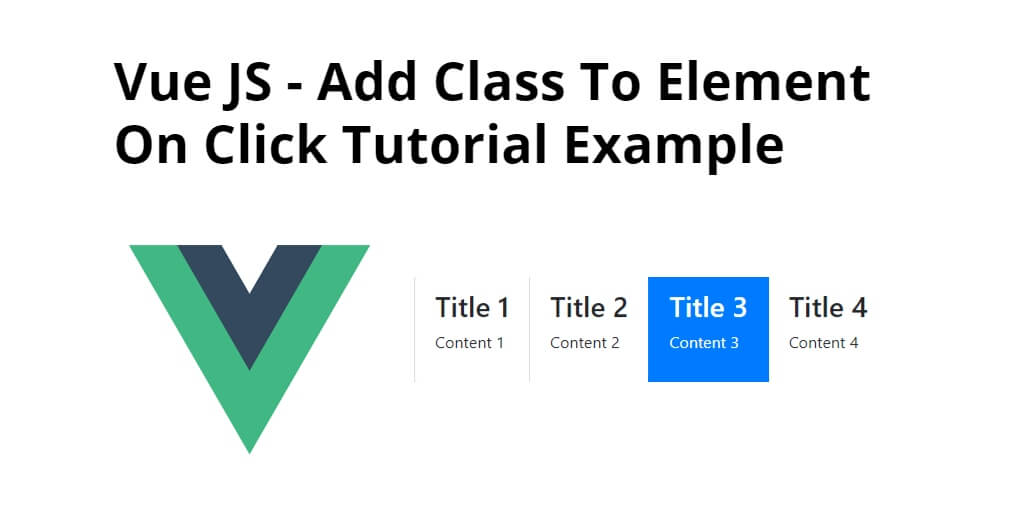 Vue JS – Add Class To Element On Click Tutorial Example