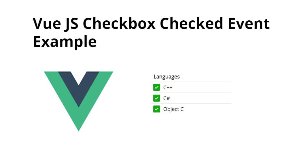 Vue JS Checkbox Checked Event Example