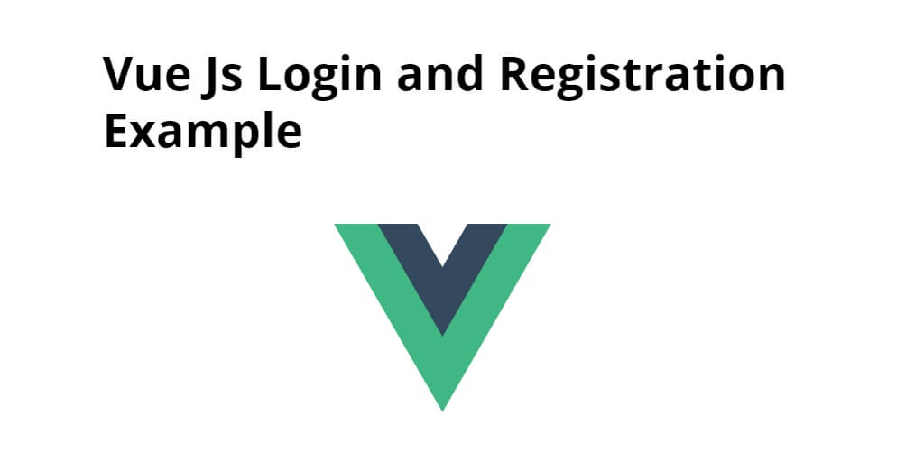 Vue Js Login and Registration Example