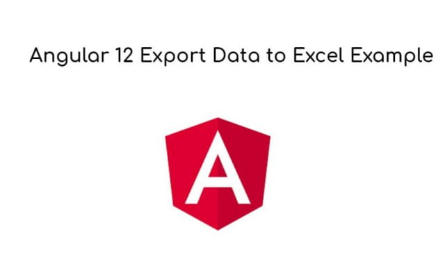 Angular 12 Export Data to Excel Example