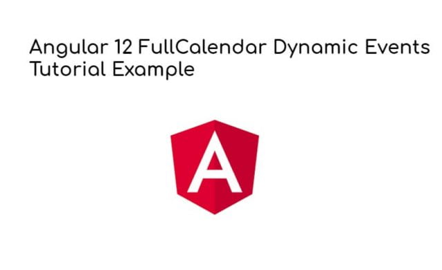 Angular 12 FullCalendar Dynamic Events Tutorial Example