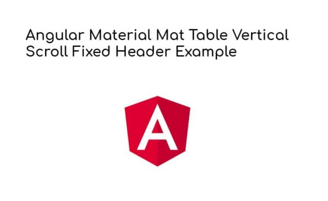 Angular Material Mat Table Vertical Scroll Fixed Header Example