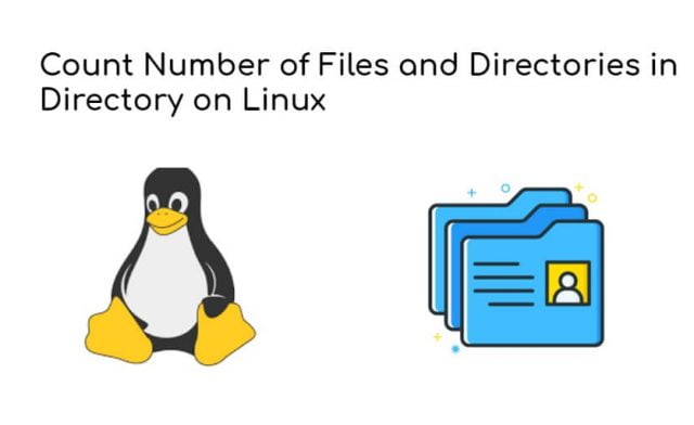 Count the Number of Files in a Directory and Subdirectories Linux