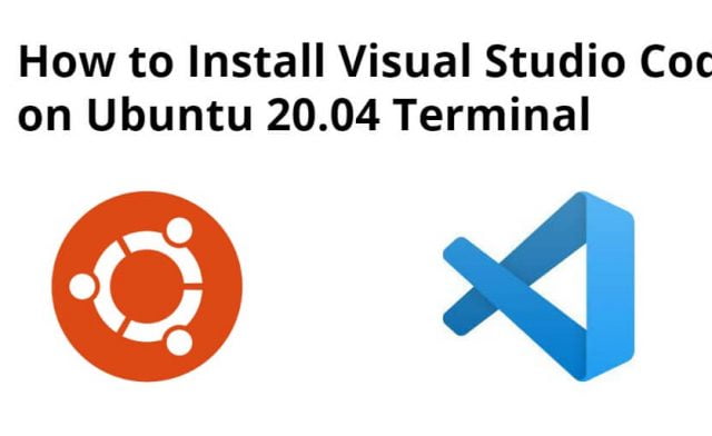 Install Visual Studio Code in Ubuntu 20.04/22.4 using Terminal