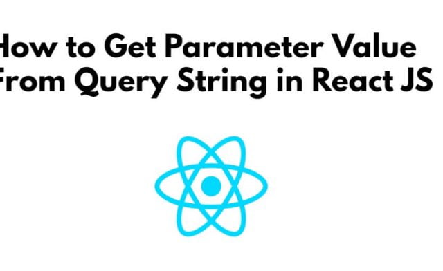 How to Get Parameter Value From Query String in React JS