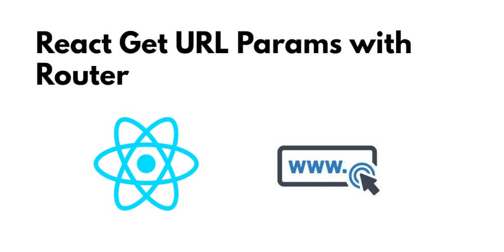 Get Parameters in URL in React js with Router