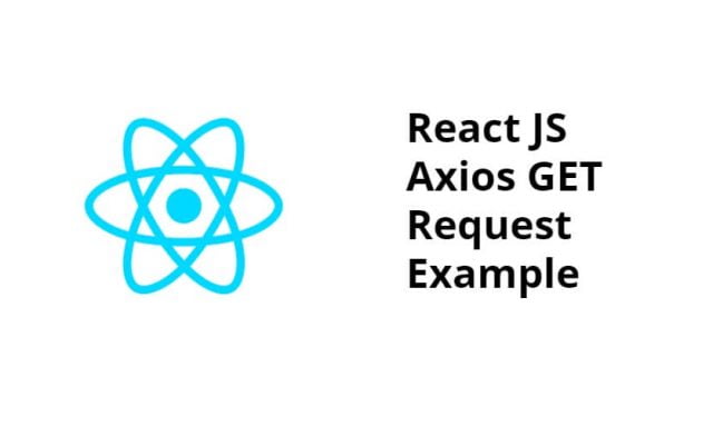 React Axios Send Asynchronous HTTP GET Request Example