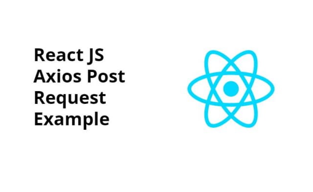 React Axios Send Asynchronous HTTP Post Request Example