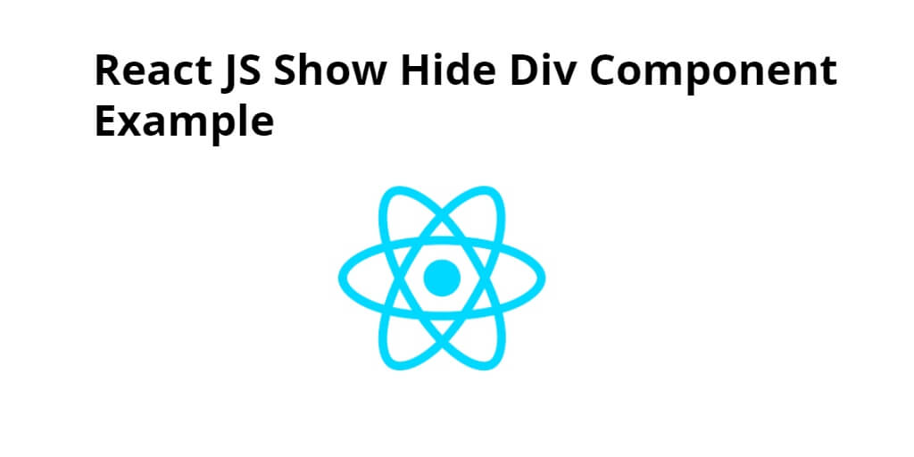 React JS Show Hide Div Component Example