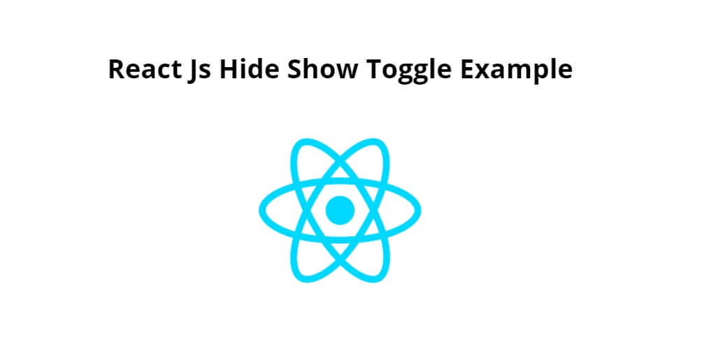 React Js Hide Show Toggle Example