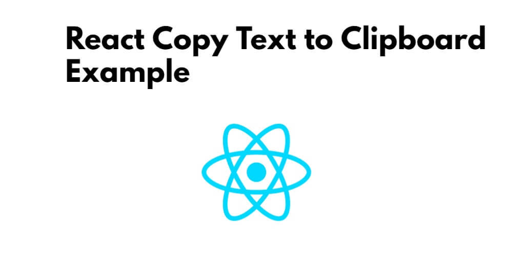 React Copy Text to Clipboard Example