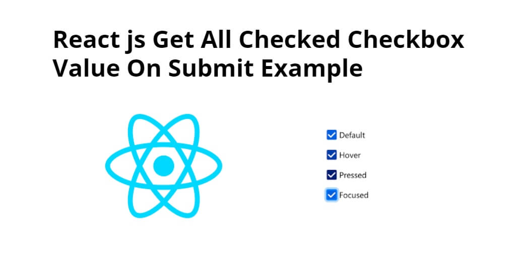 React js Get Multiple Checkbox Value On Submit Example