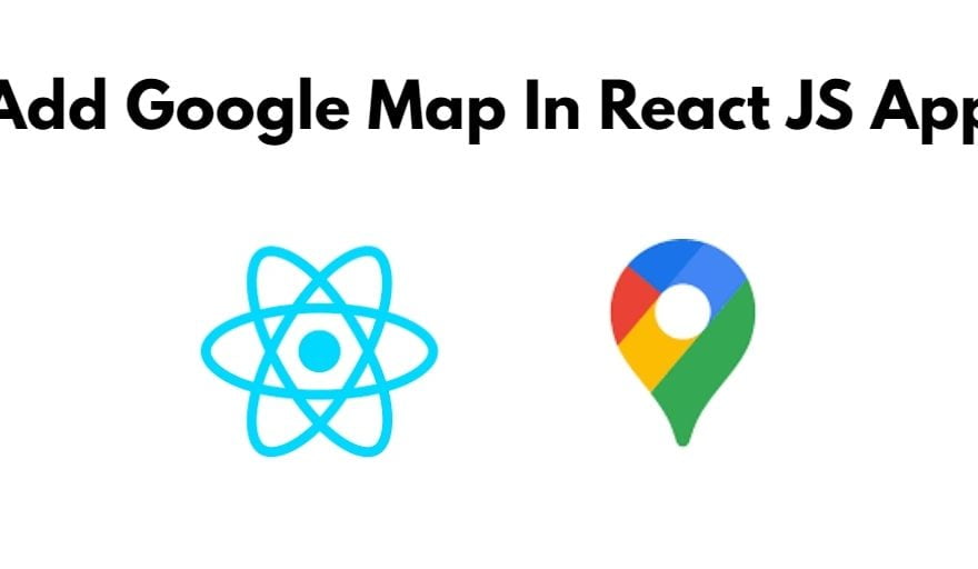 React JS Google Map Example Tutorial
