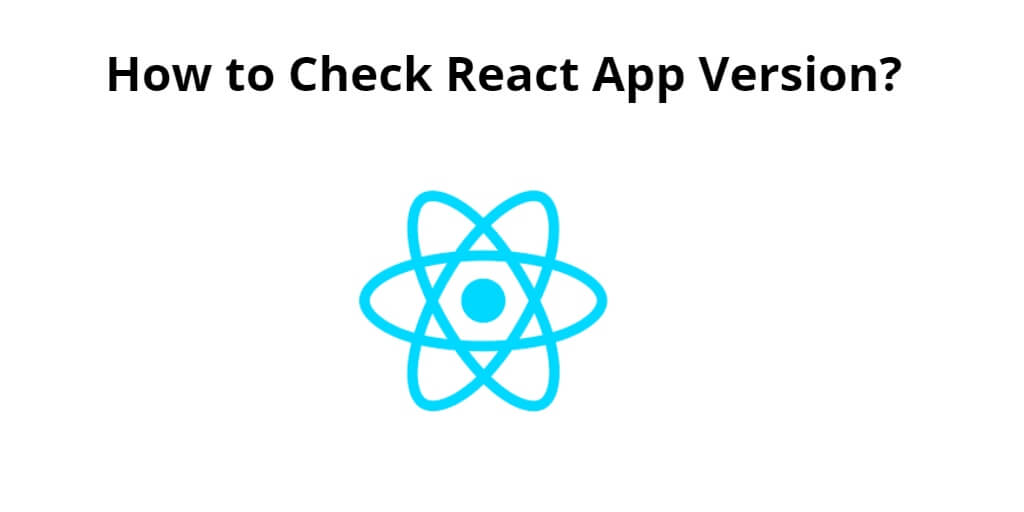 How to Check React App Version?