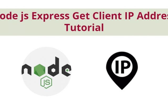 Node js Express Get Client IP Address Tutorial
