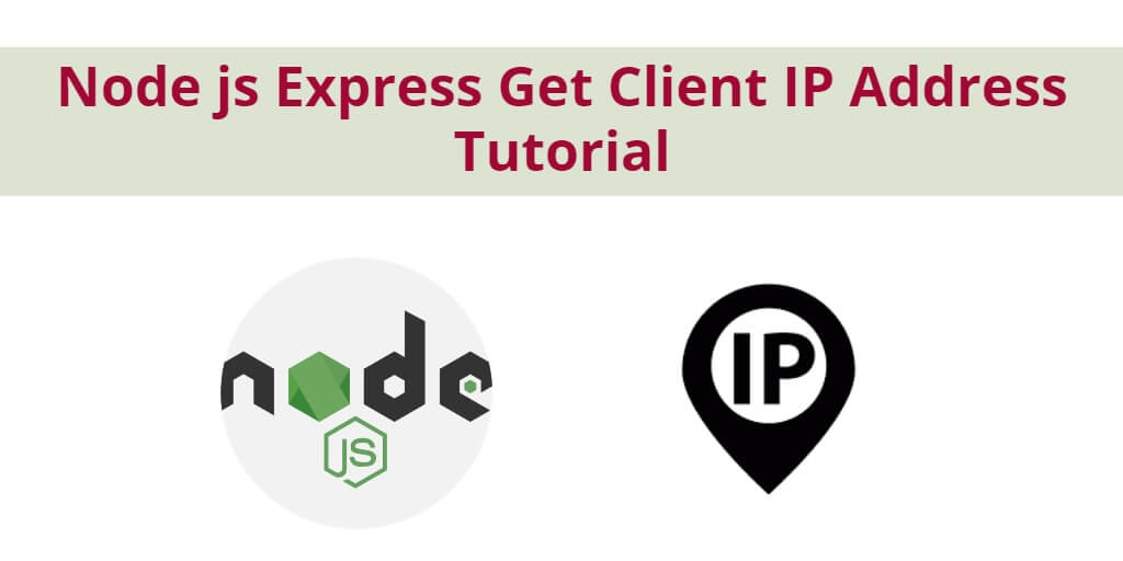 Node js Express Get Client IP Address Tutorial