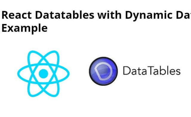 React Datatables with Dynamic Data Example