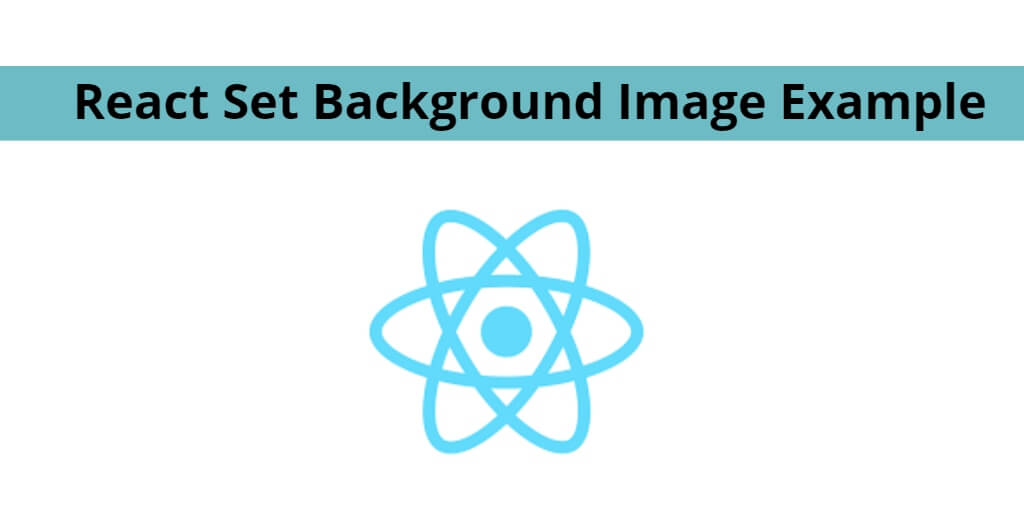How To Set Background Image In React JS - Tuts Make