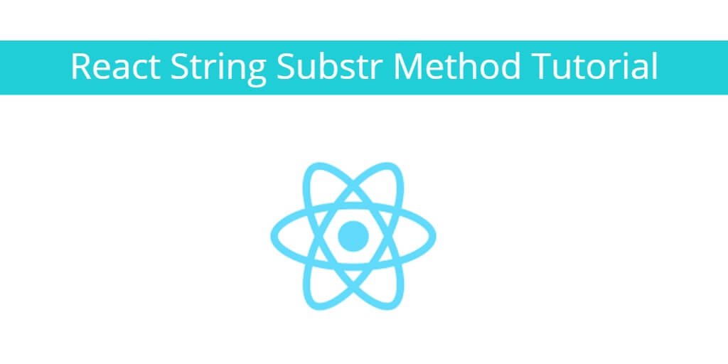 React String Substr Method Tutorial