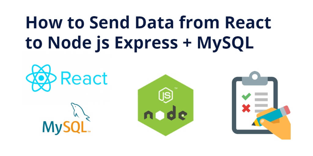 How to Send Data from React to Node js Express + MySQL