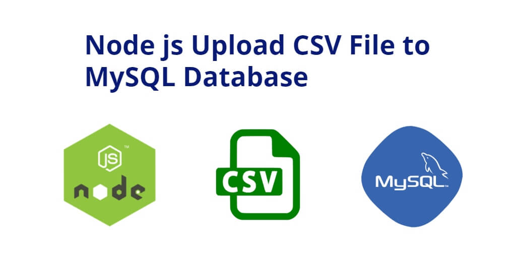 Node js Upload CSV File to MySQL Database