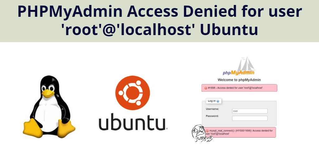 PHPMyAdmin Access Denied for user ‘root’@’localhost’ Ubuntu