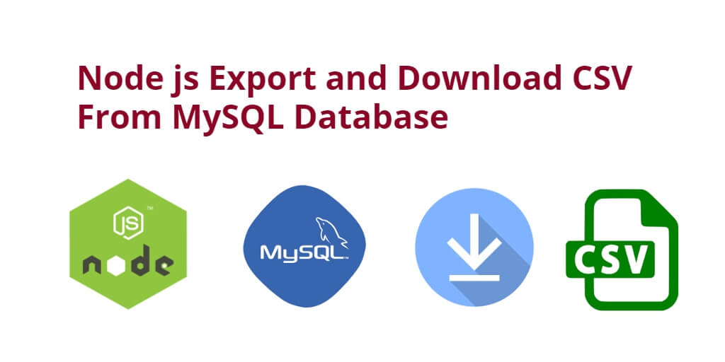 Node js Export and Download CSV From MySQL Database