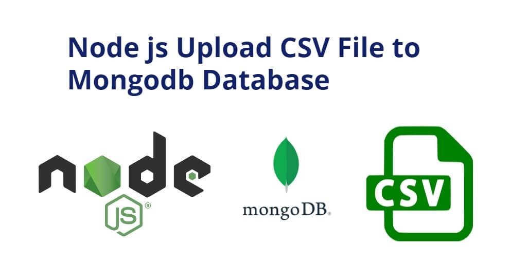 Node js Upload CSV File to Mongodb Database