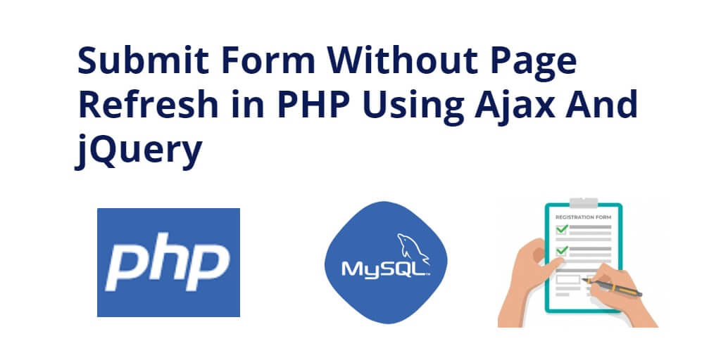 Submit Form Without Page Refresh in PHP Using Ajax And jQuery - Tuts Make
