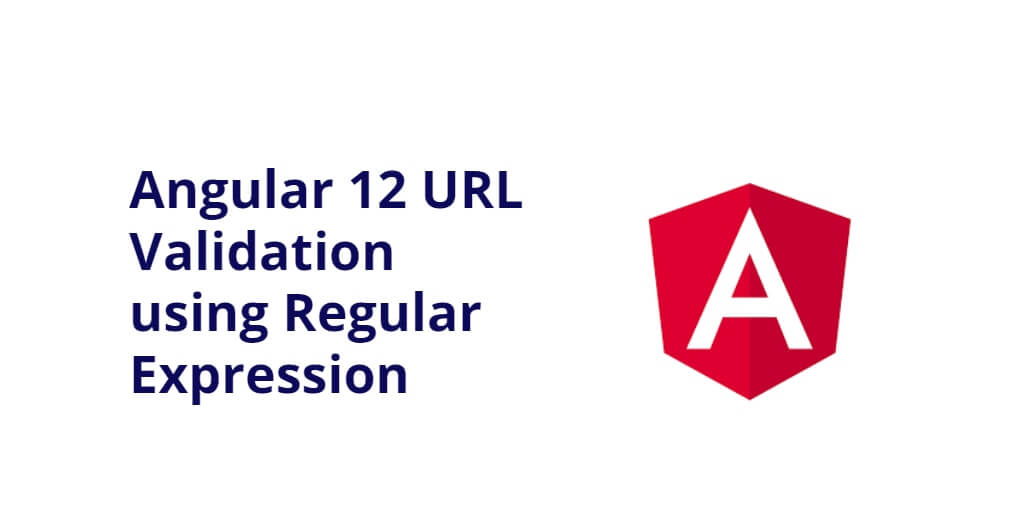 Angular 12 URL Validation using Regular Expression