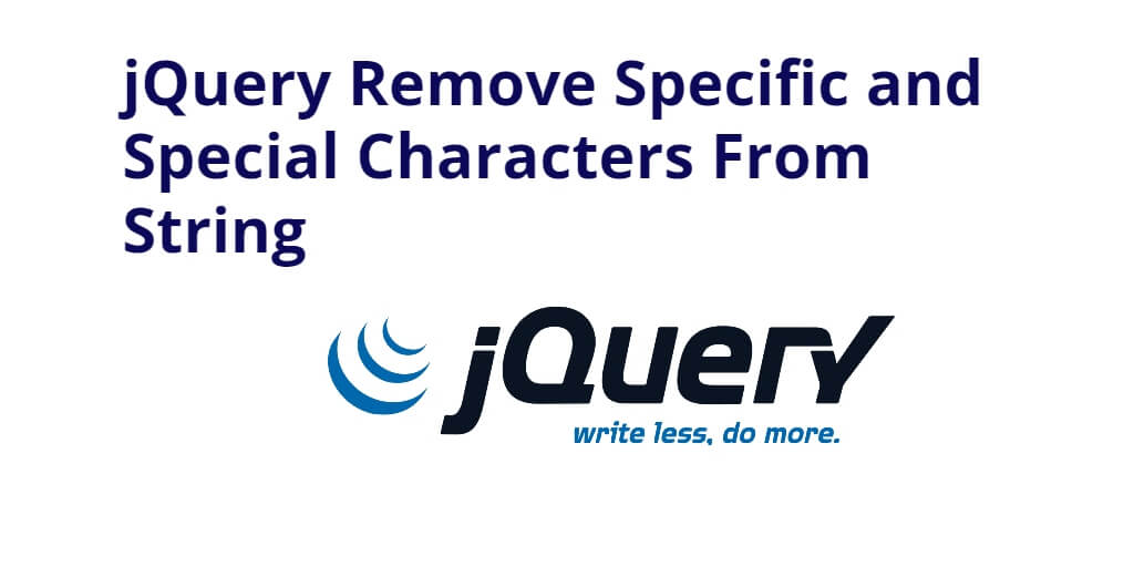 jQuery Remove Specific and Special Characters From String