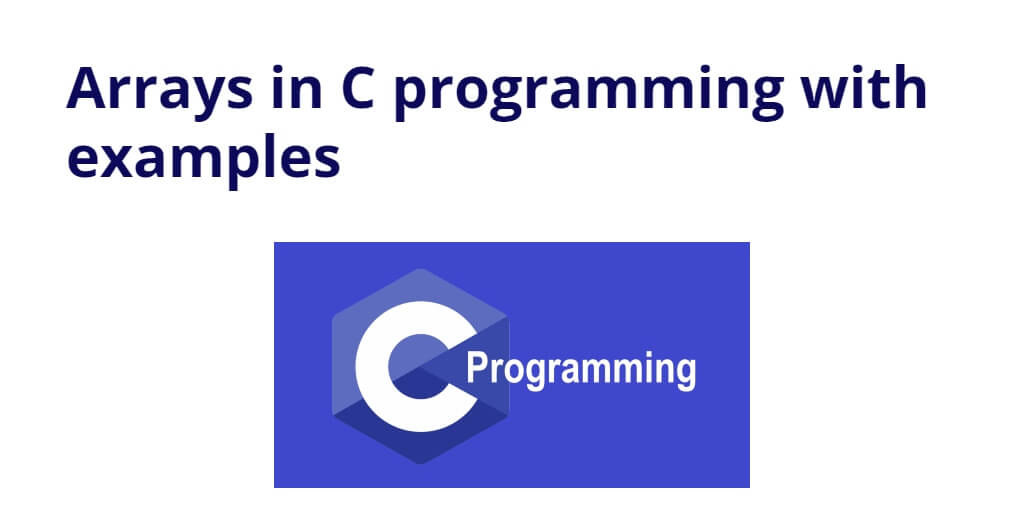 Arrays in C programming with examples