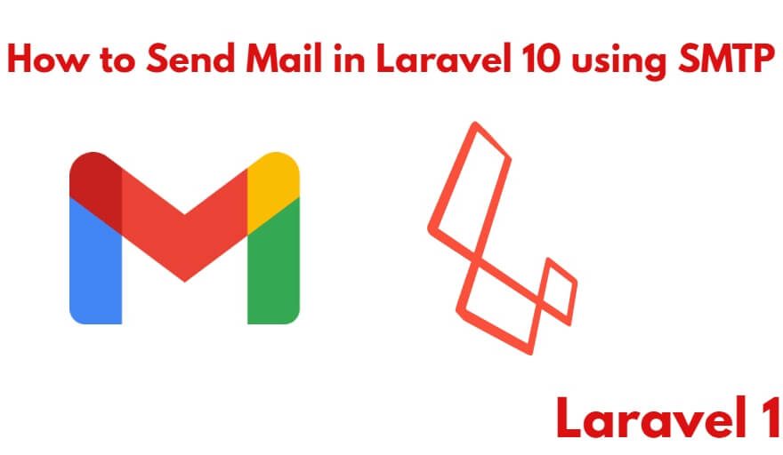 Send Emails In Laravel 10 Using Gmail’s SMTP Server