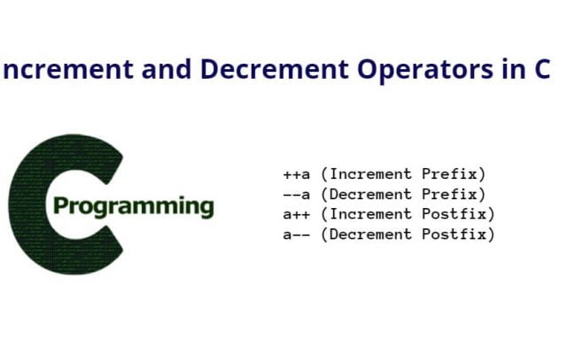 Increment and Decrement Operators in C