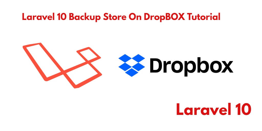 Laravel 10 Backup Store On DropBOX using Spatie Example