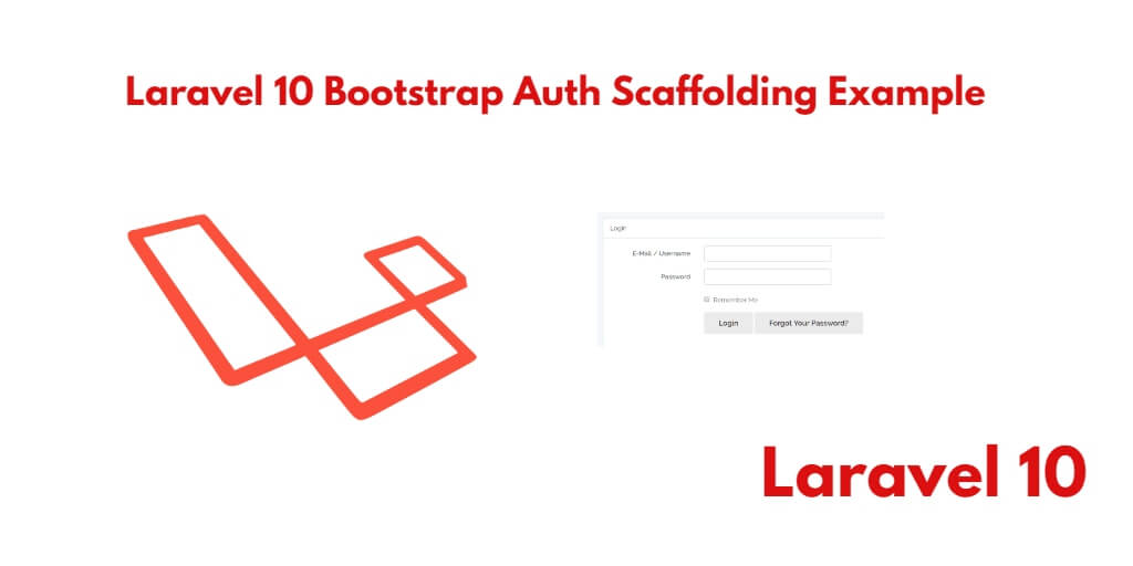 Laravel 10 Bootstrap Auth Scaffolding Tutorial Example