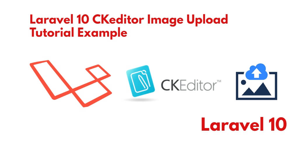 CKEditor Image Upload in Laravel 10