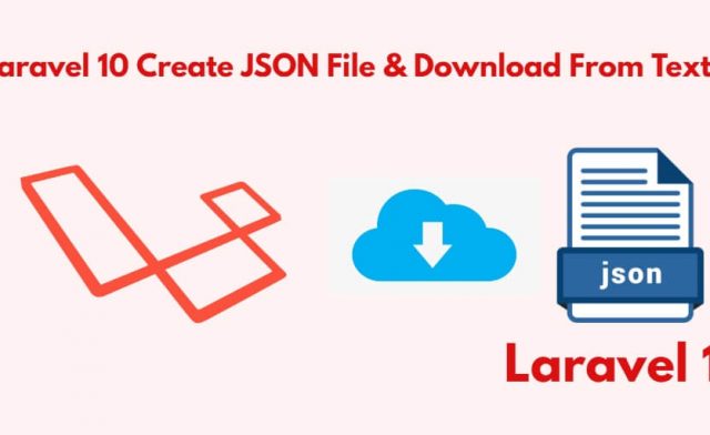 Laravel 10 Create Txt JSON File and Download Tutorial Example