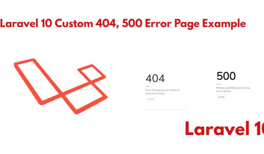 How to Create Custom 500, 404 Page in Laravel 11 / 10