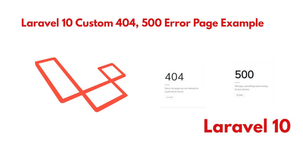 How to Create Custom 500, 404 Page in Laravel 11 / 10