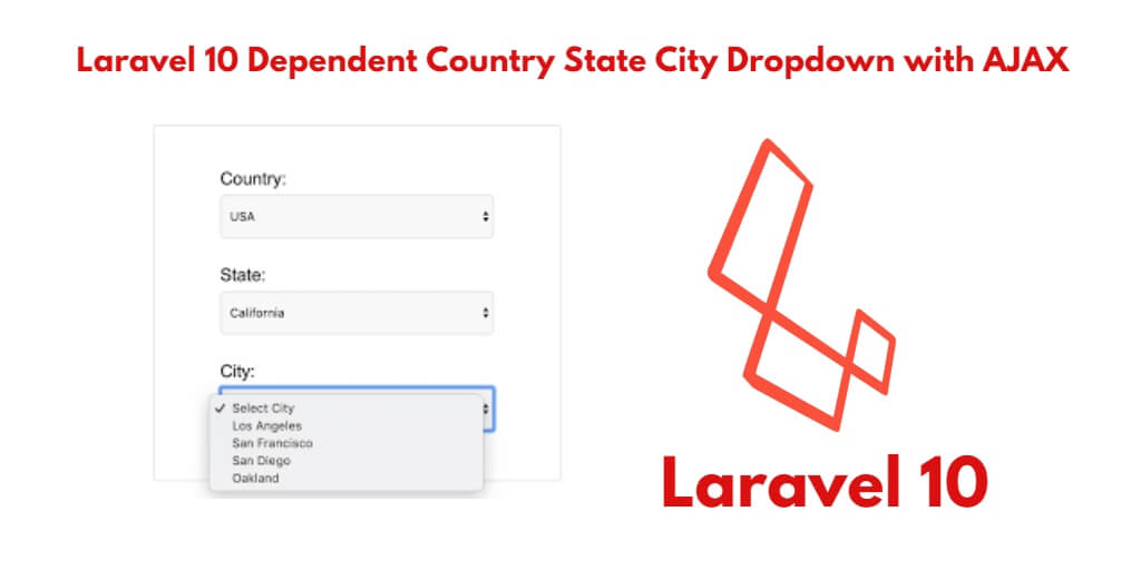 Laravel 10 Dependent Country State City Dropdown using jQuery Ajax Tutorial
