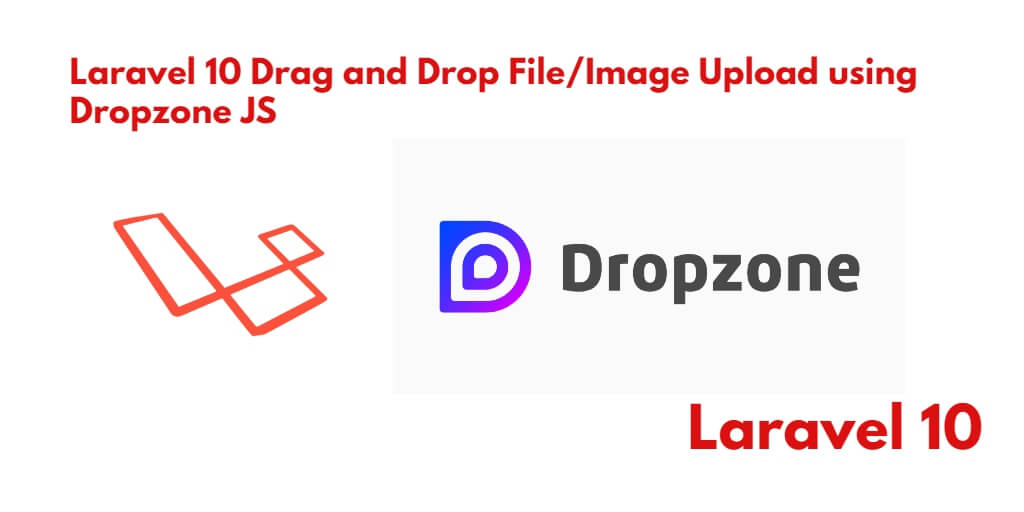 Laravel 10 Drag Drop Upload File Image with Dropzone JS