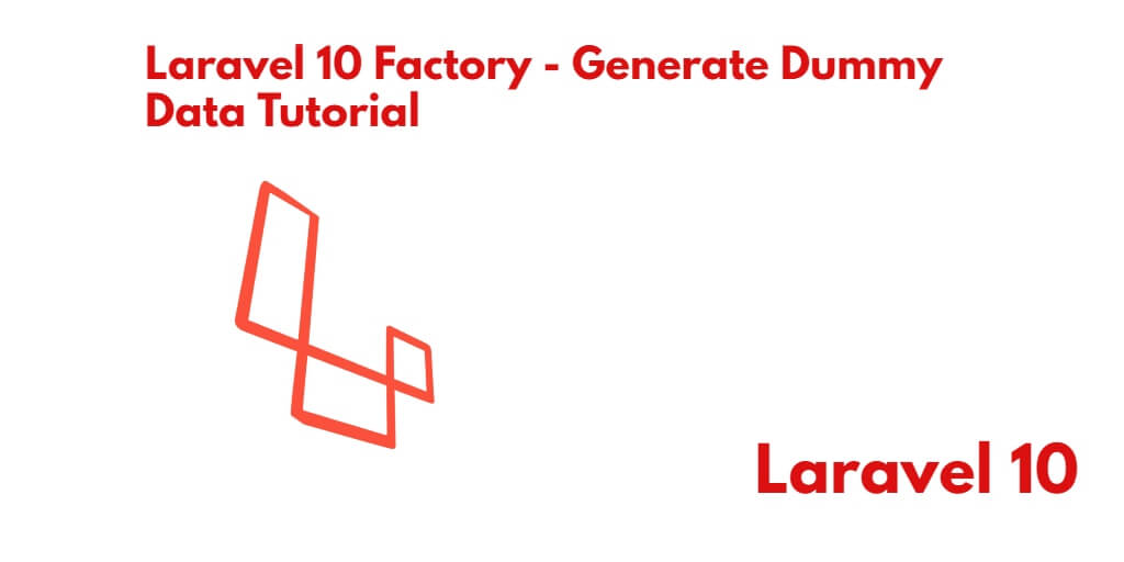 Laravel 10 Generate Fake Data Faker, Factory & Seeder Example