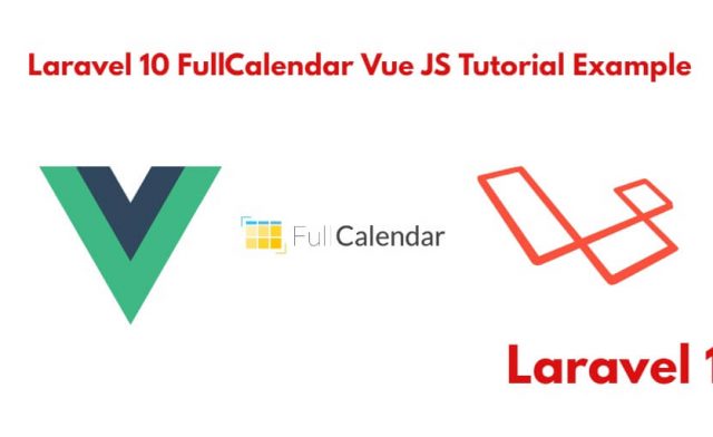How to Integrate and Use Fullcalendar in Laravel 10 Vue.js