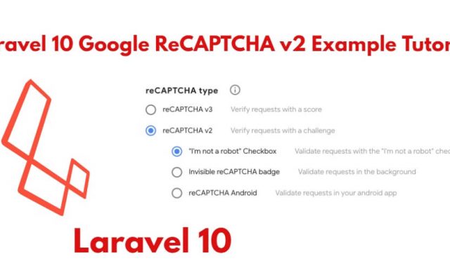 Laravel 10 Google ReCaptcha V2 Example Tutorial