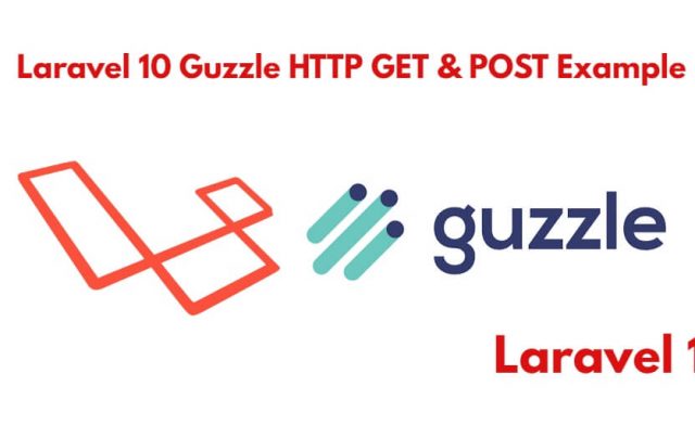 Laravel 10 PHP Guzzle Http Client POST & Get Examples