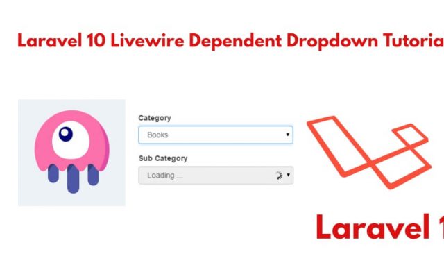 Laravel 10 Dynamic Dependent Dropdown with Livewire