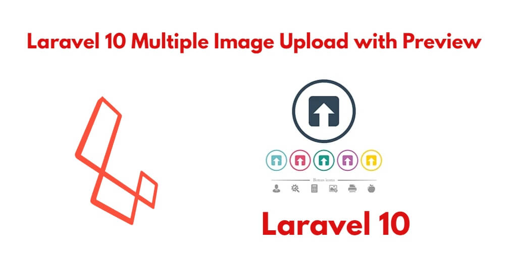 Laravel 10 Multiple Image Upload Preview Example